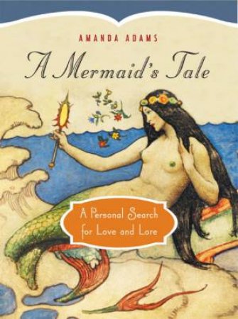 A Mermaid's Tale by Amanda Adams