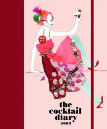 The Cocktail Diary 2007 by Jane Rocca