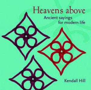 Heavens Above by Kendall Hill