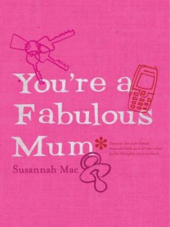 You're A Fabulous Mum by Susannah Mac