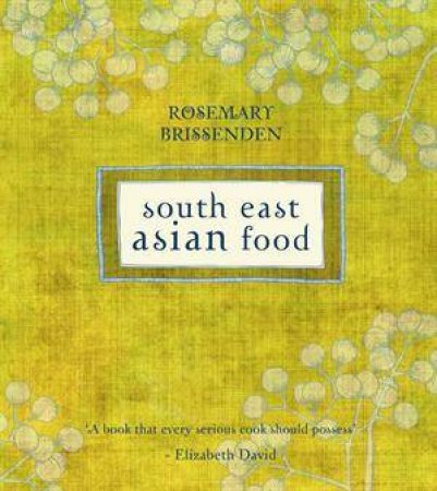 South East Asian Food by Rosemary Brissenden