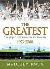 Greatest The Players The Moments The Matches 19932008