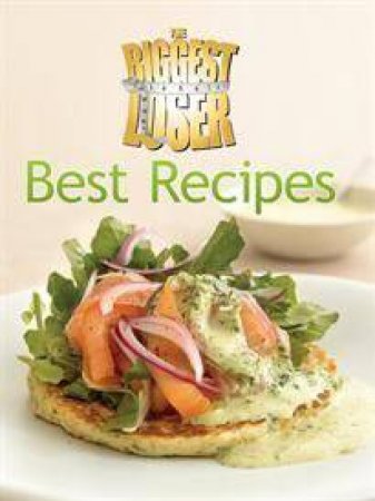 Biggest Loser Best Recipes by Various