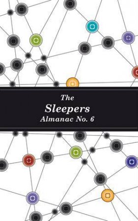 The Sleepers Almanac No 6 by Z Dattner & L Swinn