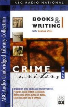 ABC Unabridged Library Collection: Crime Writers Talk: Interviews From Books & Writing - Cassette by Various