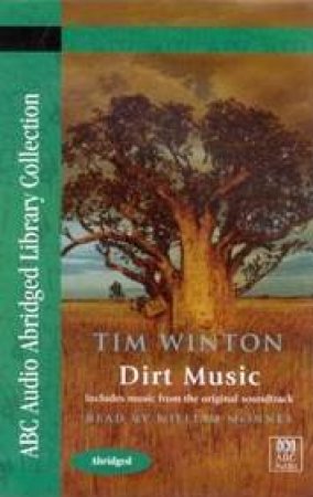 ABC Abridged Library Collection: Dirt Music - Cassette by Tim Winton