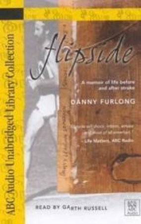 ABC Unabridged Library Collection: Flipside - Cassette by Danny Furlong