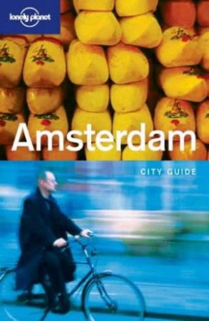 Lonely Planet: Amsterdam, 4th Ed by Rob Van Driesum & Nikki Hall