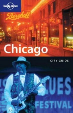 Lonely Planet: Chicago, 3rd Ed by Various