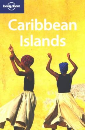 Lonely Planet: Caribbean Islands, 4th Ed by Various