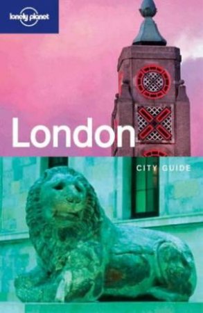 Lonely Planet: London, 4th Ed by Various