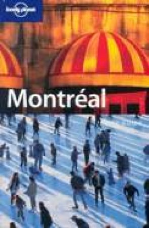 Lonely Planet: Montreal - 2 Ed by Various