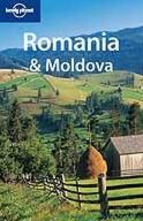 Lonely Planet: Romania & Moldova - 3 Ed by S Kokker