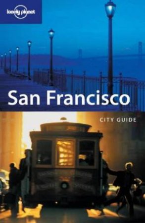 Lonely Planet: San Francisco, 4th Ed by Various