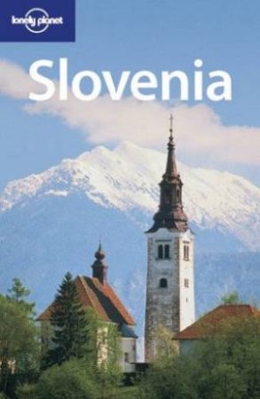 Lonely Planet: Slovenia - 4 Ed by Various