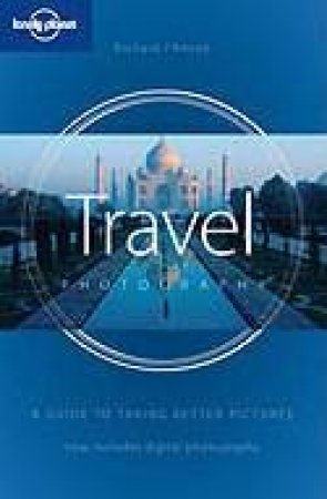 Lonely Planet: Travel Photography - 2 Ed by Richard I'anson