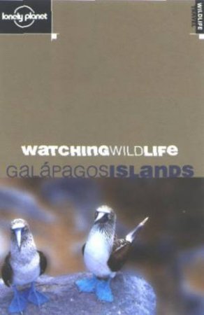 Lonely Planet Watching Wildlife: Galpagos Islands by David Andrew