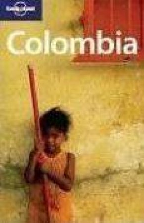 Lonely Planet: Colombia, 4th Ed by Various