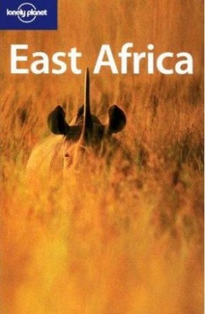 Lonely Planet: East Africa, 7th Ed by Mary Fitzpatrick & Tom Parkins