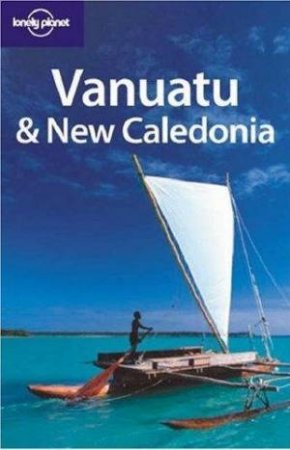 Lonely Planet: Vanuatu & New Caledonia - 5 ed by Jocelyn Harewood & Tione Chinu