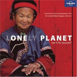 Lonely Planet Photography: One Planet by Planet Lonely