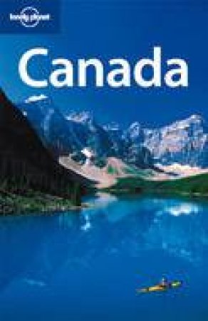 Lonely Planet: Canada, 10th Ed by Karla Zimmerman