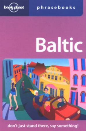 Lonely Planet Phrasebook: Baltic - 2nd Ed by Various