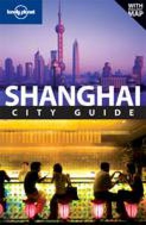 Lonely Planet: Shanghai - 4 ed by Damien Harper