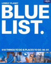 Lonely Planet Blue List 618 Things To Do and Places To Go 0607