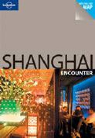 Lonely Planet: Shanghai Encounter - 1ed by Damian Harper