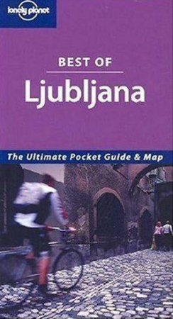 Lonely Planet: Best Of Ljubljana, 1st Ed by Fionn Davenport