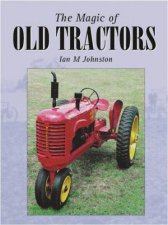 Magic Of Old Tractors