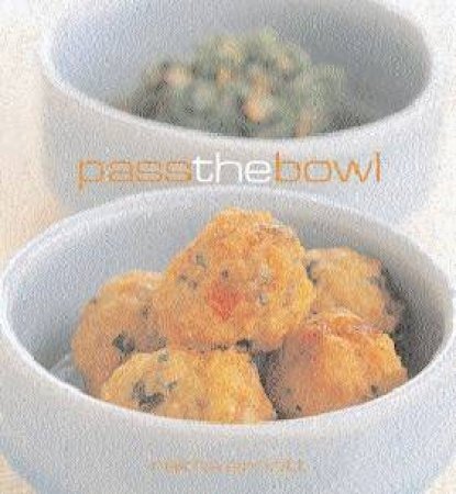 Pass The Bowl by Rekha Arnott