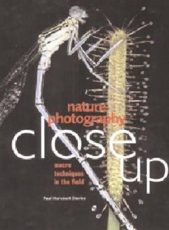 Nature Photography Close Up by Paul Harcourt Davies