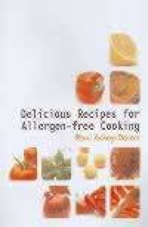 Delicious Recipes For Allergen-Free Cooking by Roni Askey-Doran