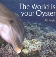 The World Is Your Oyster