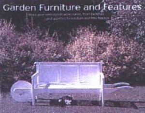 Garden Furniture And Features by Alex Ward & Nick Gibbs