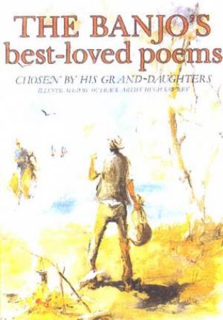 The Banjo's Best-Loved Poems by Banjo Patterson