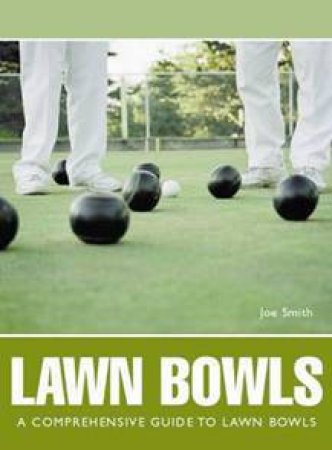 Lawn Bowls: A Guide For Beginners by John Archer & Rex Davis