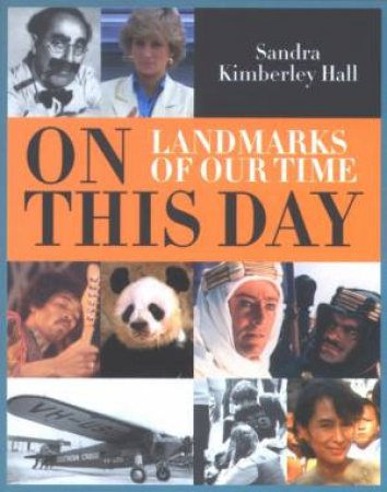 On This Day: Landmarks Of Our Time by Sandra Hall