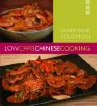 Low Carb Chinese Cooking by Charmaine Solomon