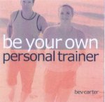 Be Your Own Personal Trainer