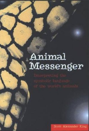 Animal Messenger by Scott King