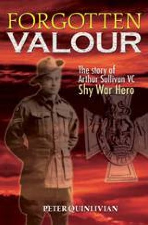 Forgotten Valour by Peter Quinlivian