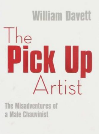 The Pick-Up Artist by William Davett