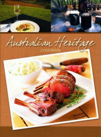 The Australian Heritage Cookbook by Various