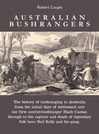 Australian Bushrangers by Robert Coupe