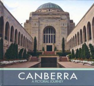 Canberra: A Pictorial Journey by New Holland Publishers