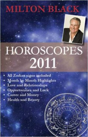 Milton Black's 2011 Horoscopes by Milton Black