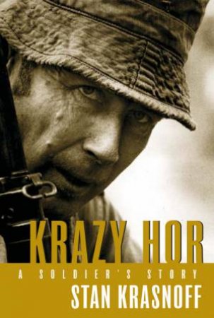 Krazy Hor: A Soldier's Story by Stanley Krasnoff